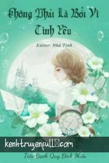 Không Phải Là Bởi Vì Tình Yêu