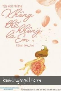 Không Thể Không Là Em