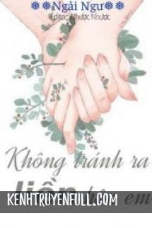 Không Tránh Ra Liền Hôn Em