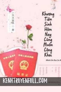 Khương Tiên Sinh Hôm Nay Cũng Muốn Công Khai