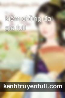 Kiếm Chồng Đại Gia
