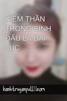 Kiếm Thần Trọng Sinh Đấu La Đại Lục