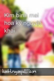 Kim Bình Mai Hoa Kỷ Nguyệt Khai