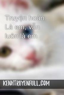 Là Em, Vẫn Luôn Là Em