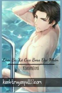 Làm Bà Xã Của Boss Đại Nhân