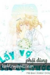 Lấy Vợ Phải Dùng Sắc Dụ Trước
