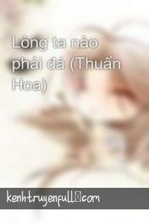 Lòng Ta Nào Phải Đá