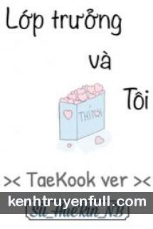 Lớp Trưởng Và Tôi