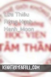 Lửa Thiêu Rừng Hạnh