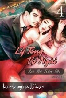 Lý Tổng, Vợ Ngài Lại Bỏ Trốn Rồi