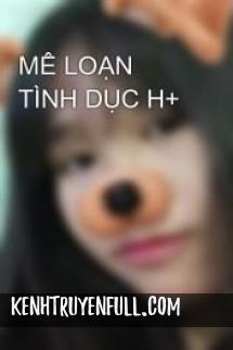 Mê Loạn Tình Dục