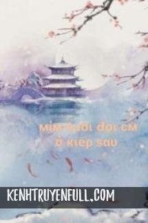 Mỉm Cười Đợi Em Ở Kiếp Sau