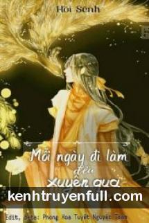 Mỗi Ngày Đi Làm Đều Xuyên Qua