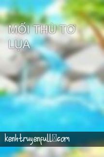 Mối Thù Tơ Lụa