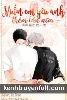 Muốn Em Yêu Anh Thêm Lần Nữa