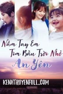 Nắm Tay Em Tìm Bầu Trời Nhỏ An Yên