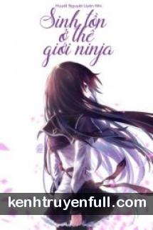 [Naruto Fanfic] Sinh Tồn Ở Thế Giới Ninja