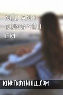Nếu Anh Đừng Yêu Em