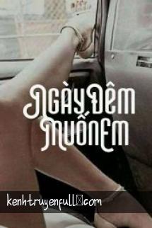 Ngày Đêm Muốn Em