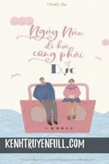 Ngày Nào Đi Học Cũng Phải Bực