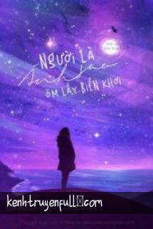 Người Là Ánh Sao Ôm Lấy Biển Khơi