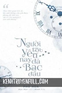 Người Tôi Yêu, Nay Đã Bạc Đầu
