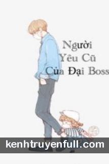Người Yêu Cũ Của Đại Boss