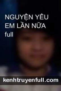 Nguyện Yêu Em Lần Nữa