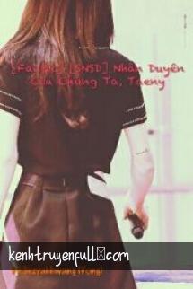 Nhân Duyên Của Chúng Ta