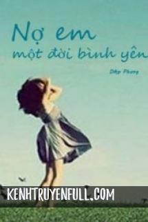 Nợ Em Một Đời Bình Yên