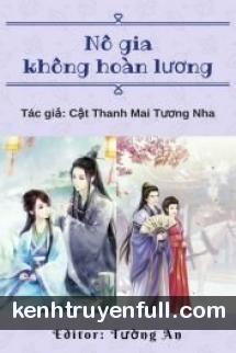 Nô Gia Không Hoàn Lương