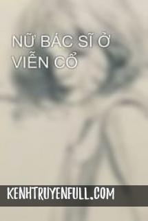 Nữ Bác Sĩ Ở Viễn Cổ