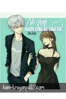 Nữ Chính, Nam Chủ Là Của Ta