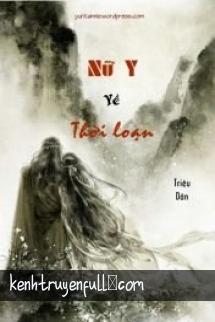 Nữ Y Về Thời Loạn