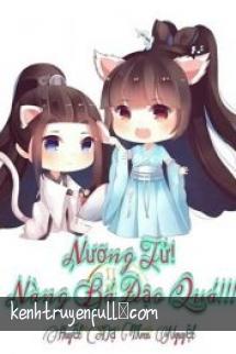 Nương Tử! Nàng Bá Đạo Quá!!!