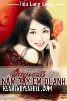 Ông Xã, Nắm Tay Em Đi Anh