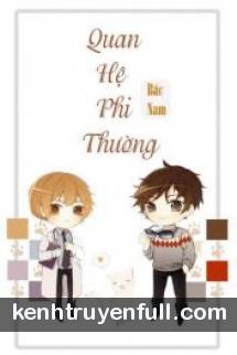 Phi Thường Quan Hệ