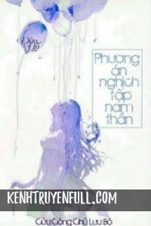 Phương Án Nghịch Tập Nam Thần