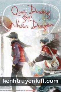 Qua Đường Gặp Nhân Duyên