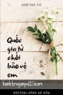 Quốc Gia Từ Chối Bảo Vệ Em