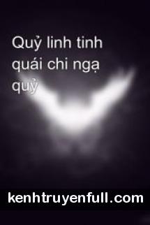 Quỷ Linh Tinh Quái Chi Ngạ Quỷ