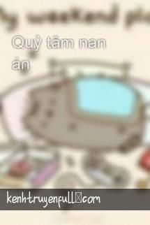 Quỷ Tâm Nan Án