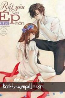 Rất Yêu Cô Vợ Ép Hôn