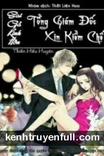 Sai Gả Kinh Hôn: Tổng Giám Đốc Xin Kiềm Chế