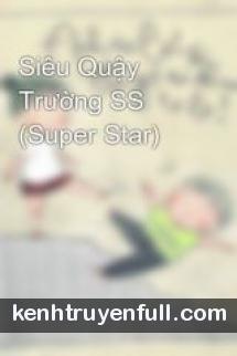 Siêu Quậy Trường SS (Super Star)