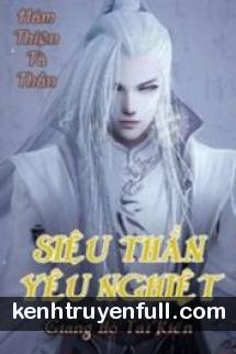 Siêu Thần Yêu Nghiệt