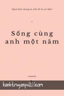 Sống Cùng Anh Một Năm