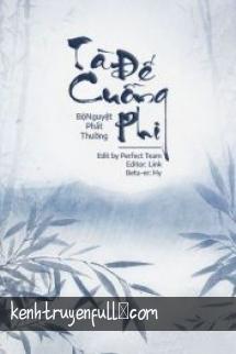 Tà Đế Cuồng Phi: Quỷ Vương Tuyệt Sắc Sủng Thê