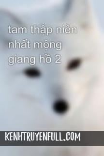 Tam Thập Niên Nhất Mộng Giang Hồ