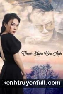 Thanh Xuân Cho Anh